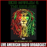 Обложка для Bob Marley & The Wailers - No Woman No Cry