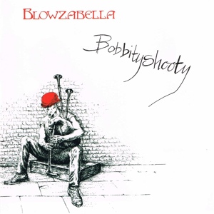 Обложка для Blowzabella [1984 - Bobbityshooty] - The Topman And The Afterguard