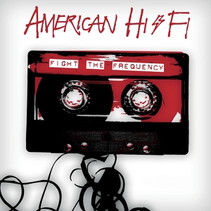 Обложка для American Hi-Fi - Fight the Frequency