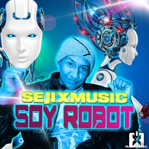 Обложка для SejixMusic - Soy Robot