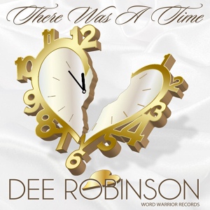 Обложка для Dee Robinson - There Was a Time