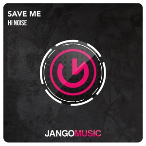 Обложка для Hi Noise - Save Me