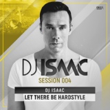 Обложка для DJ Isaac - Let There Be Hardstyle