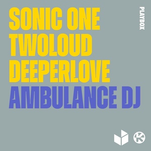 Обложка для Sonic One, twoloud, Deeperlove - Ambulance DJ