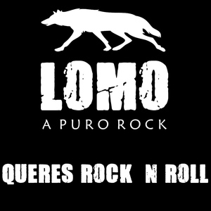 Обложка для Lomo A Puro Rock - ¿querés Rock'n Roll?