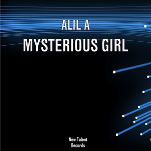 Обложка для Alil A - Mysterious Girl