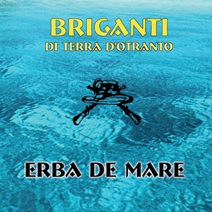 Обложка для Briganti di Terra d'Otranto - Lu triste furese