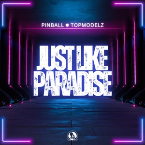 Обложка для Pinball, Topmodelz - Just Like Paradise