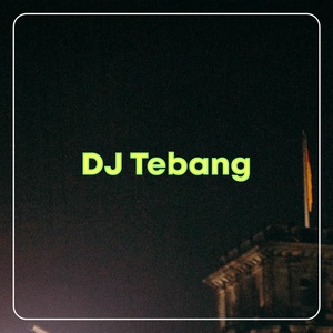 Обложка для DJ Tebang - DJ Gang Doli Horeg