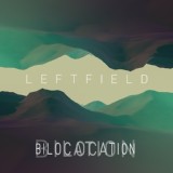 Обложка для Leftfield, Channy Leaneagh - Bilocation
