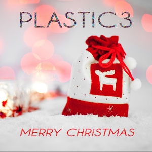 Обложка для Plastic3 - Merry Christmas