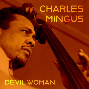 Обложка для Charles Mingus - Wam Bam Thank You Mam