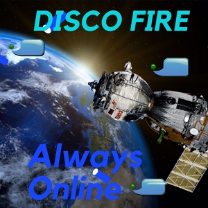 Обложка для Disco Fire - Always Online (Dance)