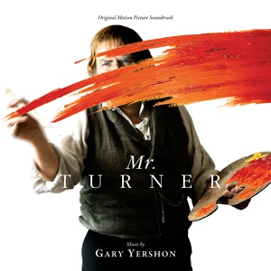 Обложка для Gary Yershon - A Running Jump Part 7: Goals [OST Mr. Turner]