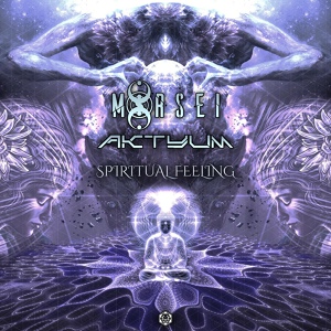 Обложка для MoRsei & Aktyum - Spiritual Feeling