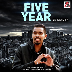 Обложка для SK Sahota, Kawaljit Bablu - Five Year
