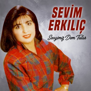 Обложка для Sevim Erkılıç - Senden Yüce