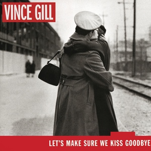 Обложка для Vince Gill - Baby Please Don't Go