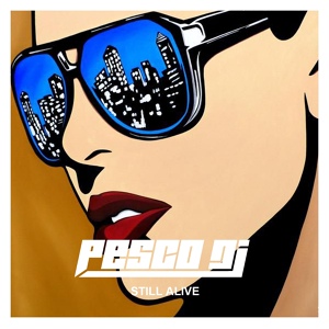 Обложка для Pesco DJ - Still Alive