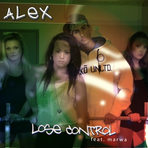 Обложка для Alex feat. Marwa - Lose Control