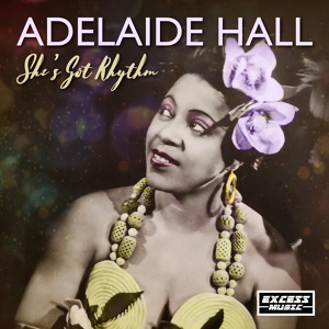 Обложка для Adelaide Hall - Drop Me Off In Harlem