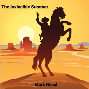 Обложка для Mark Rosal - The Invincible Summer