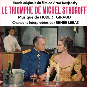 Обложка для Renée Lebas - Песня из к/ф "Триумф Михаила Строгова" (Le triomphe de Michel Strogoff, 1961) - "Demain"