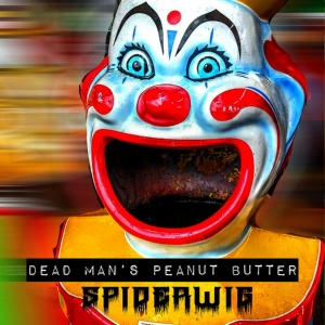 Обложка для SPIDERWIG - Dead Man's Peanut Butter