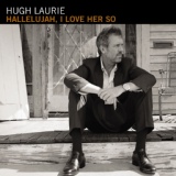 Обложка для Hugh Laurie - Hallelujah I Love Her So