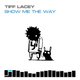 Обложка для Tiff Lacey - Show Me The Way
