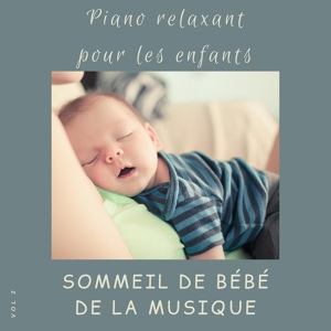 Обложка для Sommeil de Bébé de la Musique - Musique Relaxante Pour Les Bébés