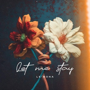 Обложка для LE'MONA - Let Me Stay