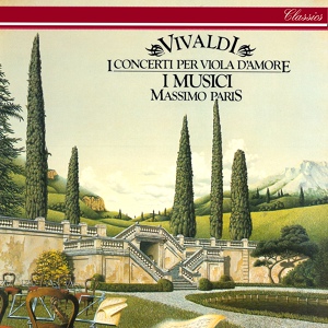 Обложка для Massimo Paris, I Musici - Vivaldi: Viola d'amore Concerto in D minor, RV 394 - 3. Allegro