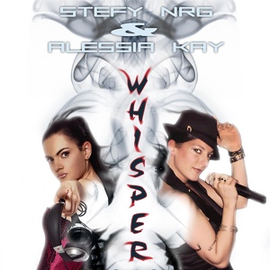 Обложка для Stefy NRG & Alessia Kay - Whisper (Prezioso & Marvin Radio Edit)
