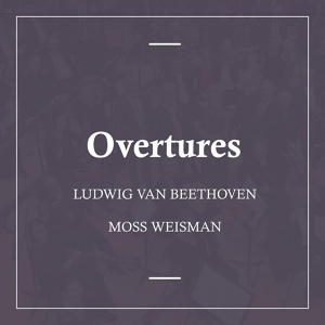 Обложка для l'Orchestra Filarmonica di Moss Weisman - Overture "Coriolan", Op.62