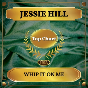 Обложка для Jessie Hill - Whip It On Me