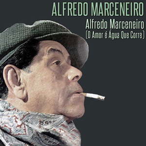 Обложка для Alfredo Marceneiro - A Casa de Mariquinhas