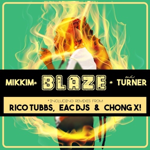Обложка для MikkiM feat. MC Turner - Blaze