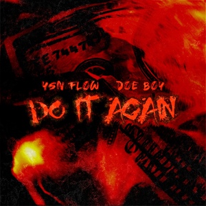 Обложка для YSN Flow feat. Doe Boy - Do It Again