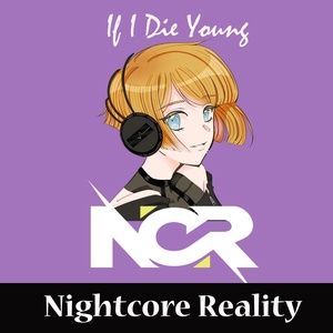 Обложка для Nightcore Reality - If I Die Young