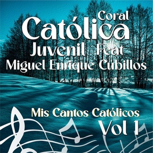 Обложка для Coral Católica Juvenil feat. Miguel Enrique Cubillos - A Edificar la Iglesia