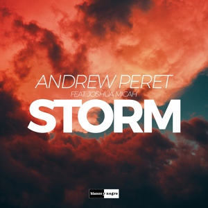 Обложка для Andrew Peret feat. Joshua Micah - Storm