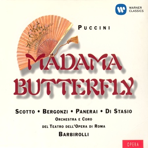 Обложка для Sir John Barbirolli feat. Anna Di Stasio, Carlo Bergonzi, Renata Scotto - Puccini: Madama Butterfly, Act 1: "Viene la sera" (Pinkerton, Butterfly, Suzuki)
