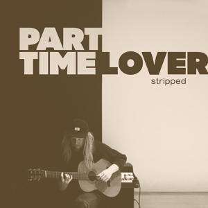 Обложка для Stu Larsen feat. Amistat - Part Time Lover