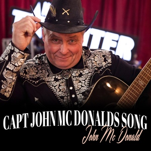Обложка для Capt John McDonald - Capt John MC Donalds Song