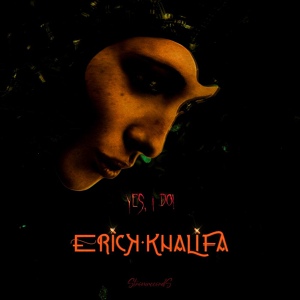 Обложка для Erick Khalifa - Yes, I Do!