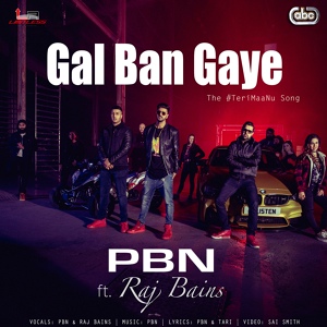 Обложка для PBN feat. Raj Bains - Gal Ban Gaye