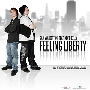 Обложка для Sam Walkertone feat. Kevin Kelly feat. Kevin Kelly - Feeling Liberty