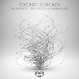 Обложка для Toronto Is Broken - Deep Freeze (feat. Cianna Blaze)
