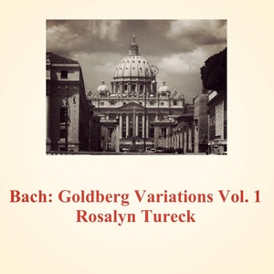 Обложка для Rosalyn Tureck - Goldberg Variations: Var. 14 A 2 Clavier